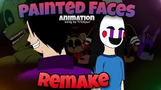 FNAF Animation Painted Faces REMAKE