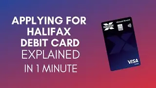 Как подать заявку на получение дебетовой карты Halifax (2025)