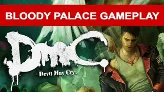 DmC Devil May Cry : Bloody Palace DLC Exclusive Gameplay (HD 1080p)
