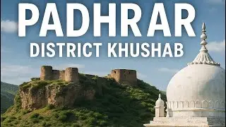 Discover the Hidden Gem of village Padhrar district Khushab | Soon Valley | Fort in  Padhrar