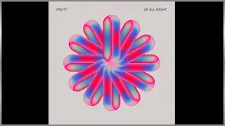 Meltt - Up All Night
