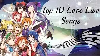 Top 10 Best Love Live Songs