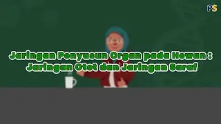 Biologi Kelas 11: Jaringan Penyusun Organ pada Hewan (Jaringan Otot dan Jaringan Saraf)