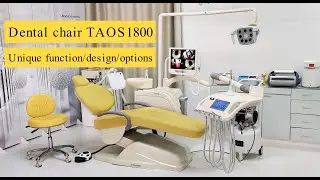 Dental chair | Unique function design options TAOS1800 | you must want to know
