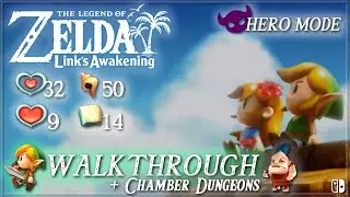 The Legend of Zelda: Link's Awakening [NS] - Walkthrough & Chamber Dungeon / Hero Mode