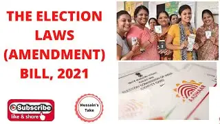 The Election Laws (Amendment) Bill, 2021 | Link Electoral rolls with Aadhaar Infringes  privacy.