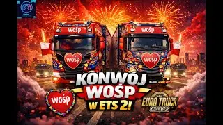 Euro Truck Simulator 2 - Live #122 Konwój WOŚP 2026 na TruckersMP