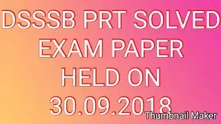 DSSSB PRT answer key 16/17 ! HELD ON 30.09.2018