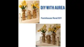 How To Make Farm Styled Floral Decor