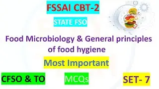 FSSAI CBT 2 Preparation I Food Microbiology & General principles of food hygiene  |Set 7 I CFSO &TO