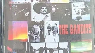 THE BANDITS, and they walked away (FULL ALBUM)