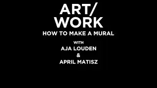 ART/Work: How to Make a Mural