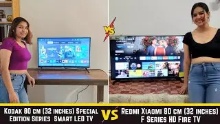 Redmi Xiaomi (32 inches) Fire TV vs Kodak (32 inches) Special Edition Series HD Smart TV comparison