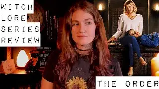 The Order (2019) Witch Series Review | Real World Lore, History, Witchcraft and Werewolves