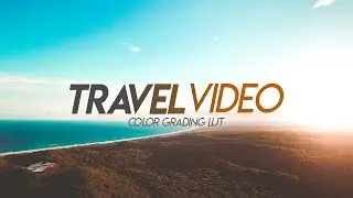 Color Grading Travel Videos! - Rory Illidge LUT Presets 2019