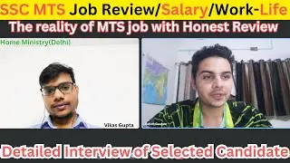 SSC MTS Selected Candidate Interview | SSC MTS Salary and Work-life Balance | SSC MTS Job Review