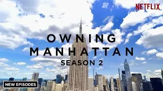 Owning Manhattan: Season 2 | Official New Season Trailer | Only on Netflix