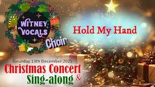 Hold My Hand -   Witney Vocals Choir