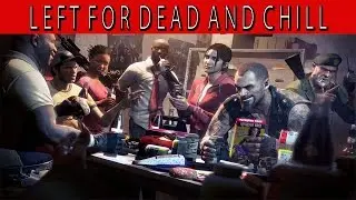 Left4Dead and Chill w/ ThatGuyYouKnow | WTF Rochelle!