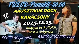 Bangó Norbert & Fehér Ádám Akusztikus Rock-Karácsony Pumukli Fülek 13.12.2025