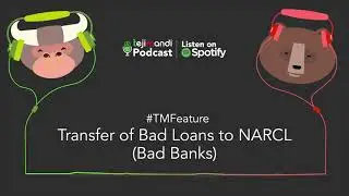 Transfer of Bad Loans to NARCL (Bad Banks) | #TMFeature | Teji Mandi Podcast