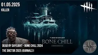 Dead by Daylight - Bone Chill 2024: The Doctor 2025 Journals I