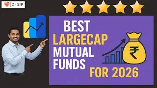 Best Largecap funds for 2026 | Dr SIP