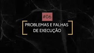 #06 - TREINAMENTO SUPER FORMATOS - PROBLEMAS E FALHAS DE EXECU&Ccedil;&Atilde;O