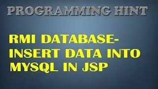 RMI DATABASE: HOW TO INSERT DATA INTO MYSQL DATABASE IN JSP/SERVLET USING NETBEANS IDE