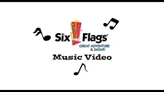 Six Flags Great Adventure Music Video