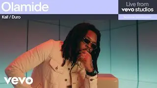 Olamide - Kai! / Duro | Live from Vevo Studios