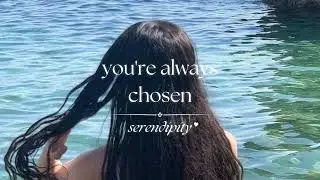 you&rsquo;re always chosen subliminal