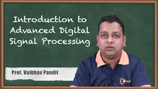 Introduction to Advanced Digital Signal Processing