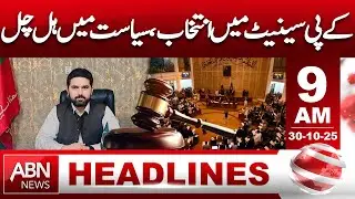 KP Senate Elections 2025 || HEADLINES 9:00 AM || ABN NEWS || 30 Oct 2025