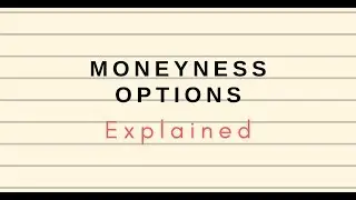 CFA Level 1 Moneyness of Options (In the Money, Out of the Money and At the Money)