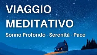 Meditazione Per Dormire e Rilassarsi - La Bufera Nel Rifugio - Sonno Profondo e Immediato