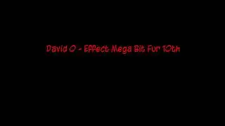 David O - Effect Mega Bit Fur 10th
