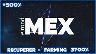 🤑 ELROND MEX - FARMING 3700% - CRYPTO MONNAIE MAIAR EXCHANGE - TUTORIEL 🤑