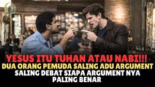 YESUS TUHAN ATAU CUMA NABI!!! PEMUDA INI DEBAT SANGAT SENGIT SALING ADU ARGUMENT