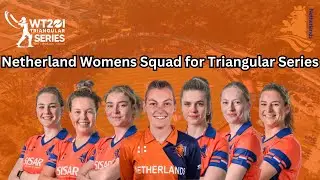 Netherlands Women's Squad for Triangular Series 2025