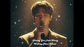 Missing You Feels Wrong