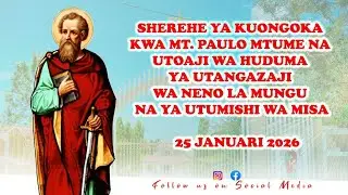 SHEREHE YA KUONGOKA KWA MT. PAULO MTUME NA NINI MAANA YA HUDUMA YA USOMAJI NA UTUMISHI