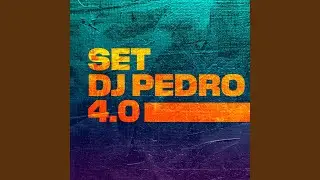 SET DJ PEDRO 4.0 (Vers&atilde;o 2)