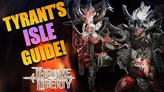 Tyrant's Isle: Ultimate Throne and Liberty Walkthrough &ndash;Mechanics Explained!