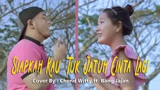 HIVI ! - SIAPKAH KAU 'TUK JATUH CINTA LAGI | CHEND WITTY Ft. BANGJAJAN11 (COVER)