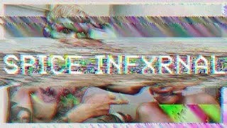 Spice [Infxrnal]