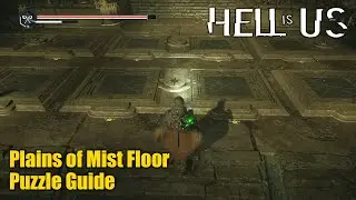 Hell is Us &bull; Plains of Mist Floor Puzzle Guide