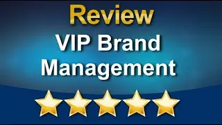 Vip Brand Management Fort Myers Remarkable 5 Star Review by Carol Harris