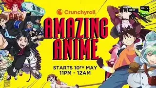 Amazing Anime Promo | Crunchyroll Block | Sony Pix