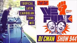 ★ WEFUNK Radio Mix (Tropical Style Funk + Jazzy Hip-Hop) by DJ CMAN - 30 mins